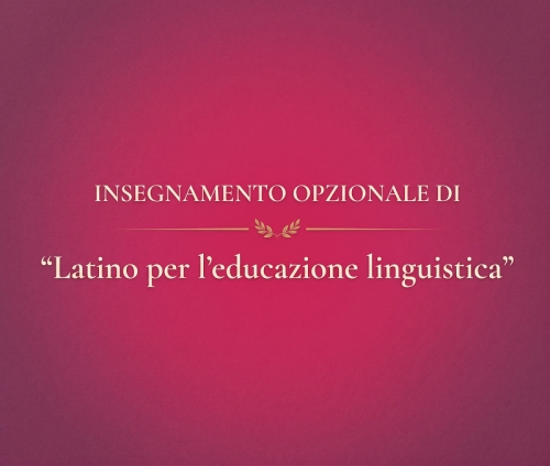 Insegnamento opzionale di “Latino per l’educazione linguistica” a.s.2026/27
