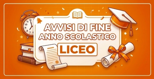 Avvisi di fine anno scolastico - Liceo