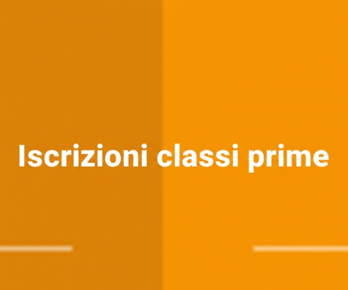 Aggiornamento iscrizioni Classi Prime – chiusura anticipata